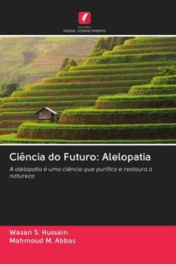 Ciência do Futuro: Alelopatia