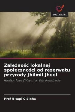 Zaleznosc lokalnej spolecznosci od rezerwatu przyrody Jhilmil Jheel