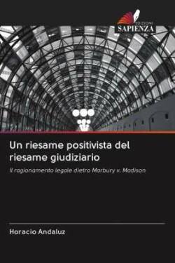 Un riesame positivista del riesame giudiziario