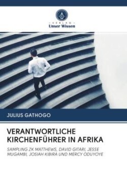 VERANTWORTLICHE KIRCHENFÜHRER IN AFRIKA