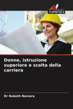 Donne, istruzione superiore e scelta della carriera