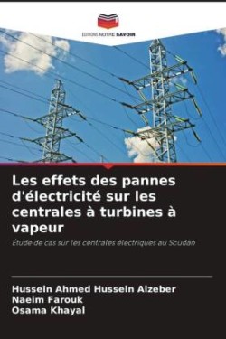 Les effets des pannes d'électricité sur les centrales à turbines à vapeur