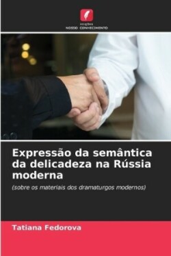 Expressão da semântica da delicadeza na Rússia moderna