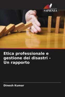 Etica professionale e gestione dei disastri - Un rapporto