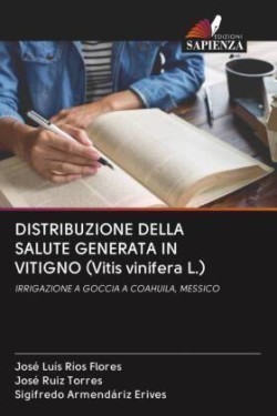 DISTRIBUZIONE DELLA SALUTE GENERATA IN VITIGNO (Vitis vinifera L.)