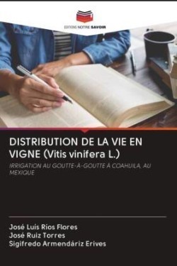 DISTRIBUTION DE LA VIE EN VIGNE (Vitis vinifera L.)