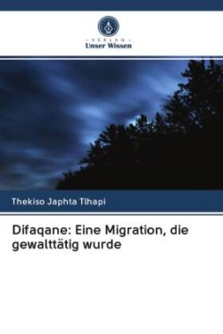 Difaqane: Eine Migration, die gewalttätig wurde