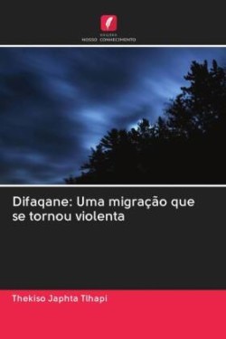 Difaqane: Uma migração que se tornou violenta