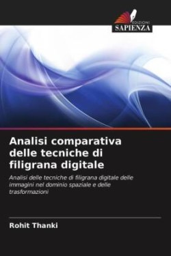 Analisi comparativa delle tecniche di filigrana digitale