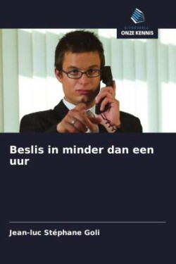 Beslis in minder dan een uur