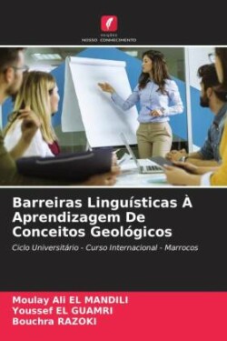 Barreiras Linguísticas À Aprendizagem De Conceitos Geológicos