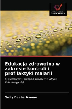 Edukacja zdrowotna w zakresie kontroli i profilaktyki malarii