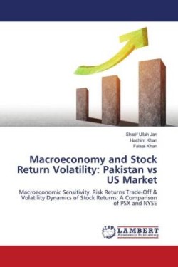 Macroeconomy and Stock Return Volatility: Pakistan vs US Market