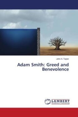 Adam Smith: Greed and Benevolence