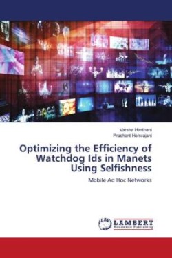 Optimizing the Efficiency of Watchdog Ids in Manets Using Selfishness