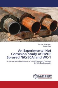 An Experimental Hot Corrosion Study of HVOF Sprayed NiCr50Al and WC-1