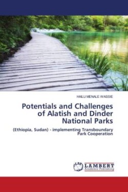 Potentials and Challenges of Alatish and Dinder National Parks
