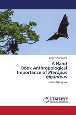 Hand Book Anthropological Importance of Pteropus giganteus