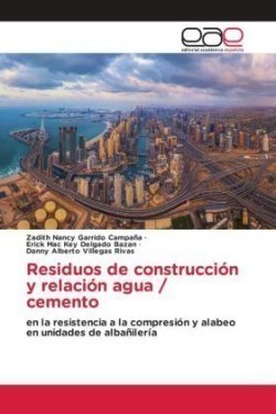 Residuos de construcción y relación agua / cemento