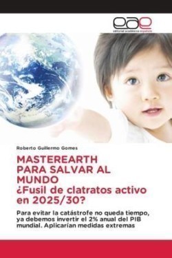 MASTEREARTH PARA SALVAR AL MUNDO ¿Fusil de clatratos activo en 2025/30?