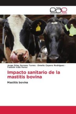 Impacto sanitario de la mastitis bovina