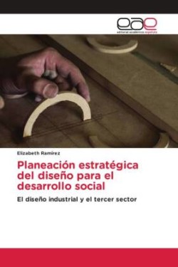 Planeación estratégica del diseño para el desarrollo social