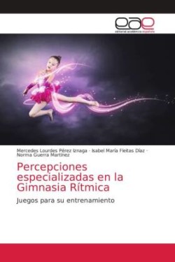 Percepciones especializadas en la Gimnasia Rítmica