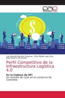 Perfil Competitivo de la Infraestructura Logística 4.0
