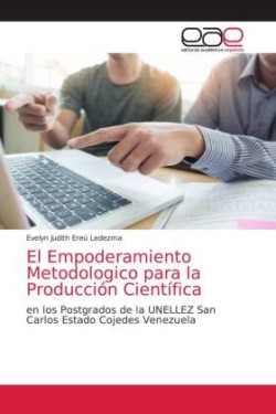 Empoderamiento Metodologico para la Producción Científica