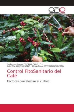 Factores Fitosanitarios que afectan el cultivo de Café