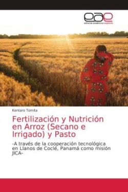 Fertilización y Nutrición en Arroz (Secano e Irrigado) y Pasto