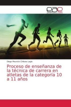 Proceso de enseñanza de la técnica de carrera en atletas de la categoría 10 a 11 años