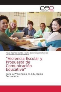 "Violencia Escolar y Propuesta de Comunicación Educativa"