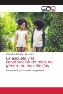 escuela y la construcción de roles de género en los niños/as