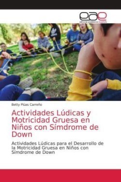 Actividades Lúdicas y Motricidad Gruesa en Niños con Símdrome de Down