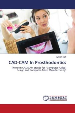 CAD-CAM In Prosthodontics