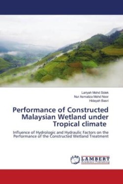 Performance of Constructed Malaysian Wetland under Tropical climate