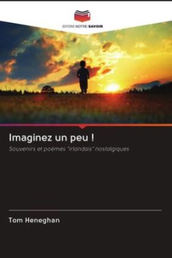 Imaginez un peu !