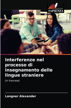 Interferenze nel processo di insegnamento delle lingue straniere