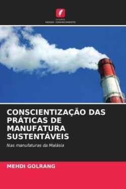 Conscientização Das Práticas de Manufatura Sustentáveis