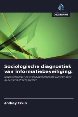 Sociologische diagnostiek van informatiebeveiliging: