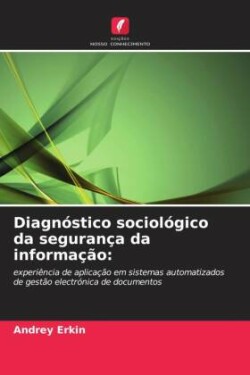 Diagnóstico sociológico da segurança da informação