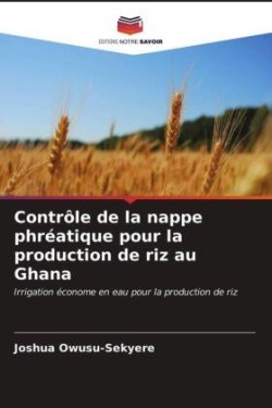 Contrôle de la nappe phréatique pour la production de riz au Ghana