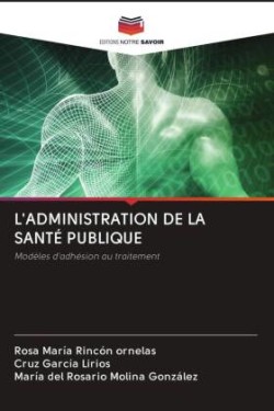 L'ADMINISTRATION DE LA SANTÉ PUBLIQUE
