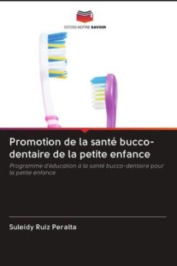 Promotion de la santé bucco-dentaire de la petite enfance