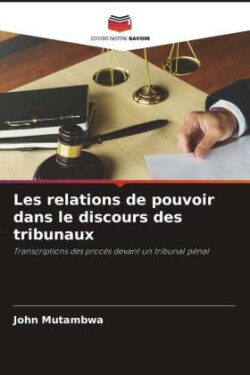 Les relations de pouvoir dans le discours des tribunaux