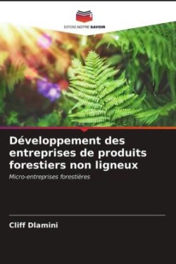 Développement des entreprises de produits forestiers non ligneux