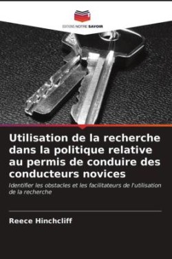 Utilisation de la recherche dans la politique relative au permis de conduire des conducteurs novices