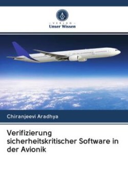 Verifizierung sicherheitskritischer Software in der Avionik