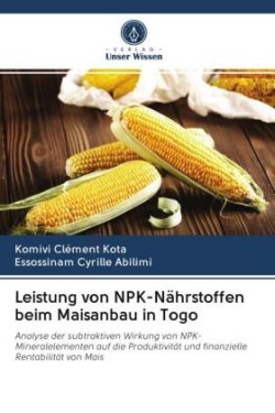 Leistung von NPK-Nährstoffen beim Maisanbau in Togo